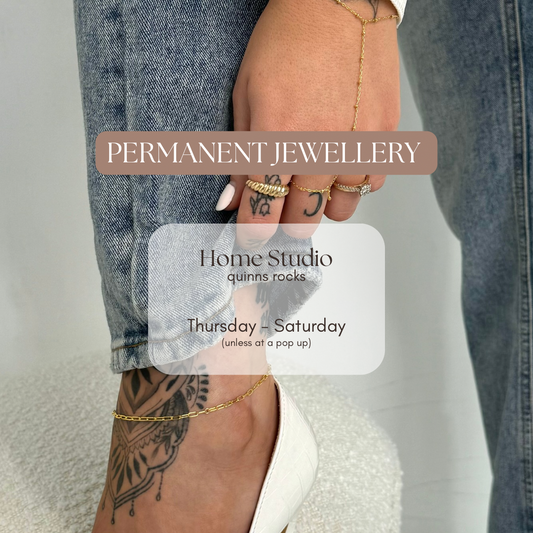 Permanent Jewellery - Quinns Rocks Studio